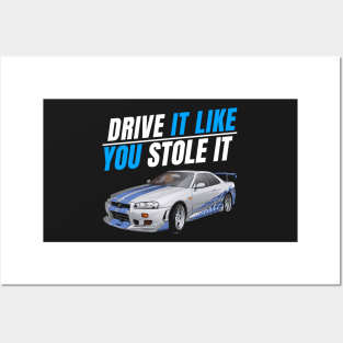 Drive it like You stole it { fast and furious Paul walker's Skyline } Posters and Art